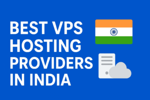 Best VPS Hosting Providers in India